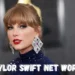 Taylor Swift Net Worth